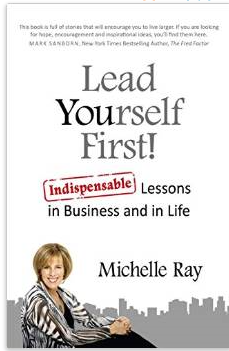 "Lead Yourself First - Indispensable Lessons in Business and in Life"